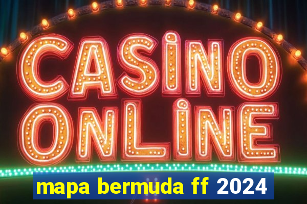 mapa bermuda ff 2024